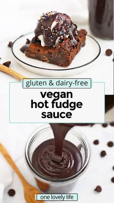 the most amazing vegan hot fudge sauce dairy - free and delicious