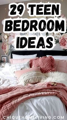 there is a bed with pink and white sheets on it, and the text reads 29 teen bedroom ideas