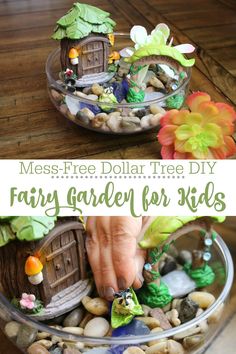 a glass bowl filled with rocks and small houses on top of it, text reads mess - free dollar tree diy fairy garden for kids