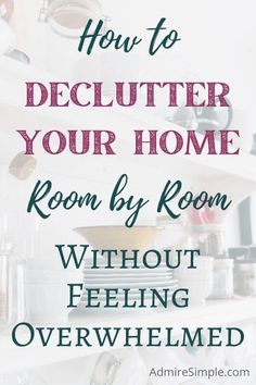 Learn how to declutter your home room by room fast. Clean out all the space without feeling overwhelmed. Decluttering Home, Decluttering Checklist, Home Decluttering, Cleaning Painted Walls, Getting Rid Of Clutter