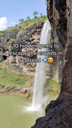 a waterfall with the caption'10 hidden gems to escape the crowds in scotland '