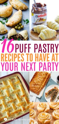 various pastries and desserts with the words 10 puff pastry recipes to have at your next party