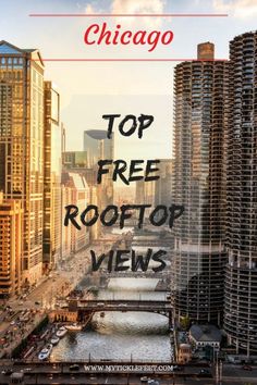 chicago's top free roof top views are featured in this postcard from the city