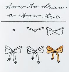 three bows drawn on paper with the words how to draw as four ties