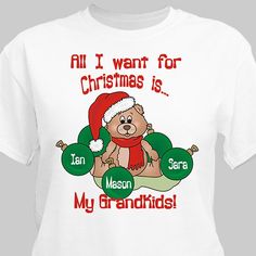 Custom All I Want for Christmas Shirt | GiftsForYouNow Personalized Christmas Shirts, Grandmas Christmas, Special Kids, Winter Shirts, All I Want For Christmas, Xmas Shirts, Christmas Bear, Christmas Trends, Holiday Shirt