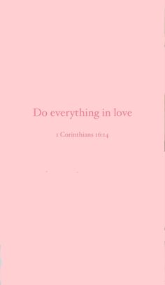 a pink book with the words do everything in love