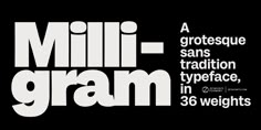 a poster with the words milli - gramm written in white on a black background