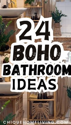 the bathroom is decorated in black and white with text that reads 24 boho bathroom ideas