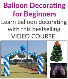 balloon decorating for beginners learn balloon decorating with this best selling video course