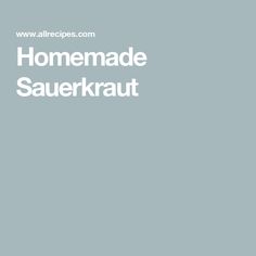 the words homemade sauerkraut written in white on a blue background with an orange and