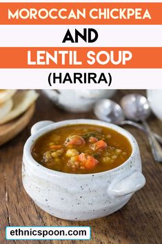 a white bowl filled with soup and the words moroccan chickpea and lentil soup harra