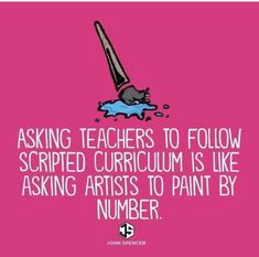 a pink background with the words asking teachers to follow scripted art is like asking artists to paint by number