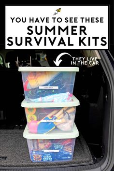 three plastic storage containers in the trunk of a car with text overlay that reads, you have to see these summer survival kits