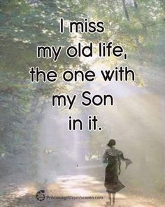 a woman walking down a dirt road with the words i miss my old life, the one with my son in it