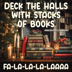 books stacked on top of each other in front of a christmas tree with the words deck the walls with stacks of books