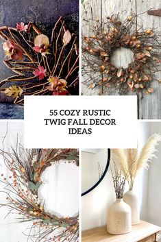 the top five rustic twig fall decor ideas