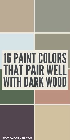 collage of paint colors that pair well with dark wood. Gray Walls With Dark Wood Trim, Matching Dark Wood Furniture, Bedroom Design With Cherry Furniture, Paint Colors With Brown Trim, Paint Colors For Home With Dark Floors, Best Paint Colors For Dining Room With Dark Furniture, Dark Wood Trim Interior Design, Accent Wall For Dark Furniture