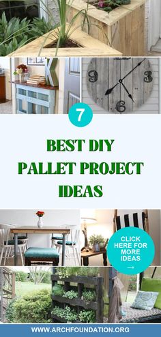 the top 7 best diy pallet project ideas for your home or office with text overlay