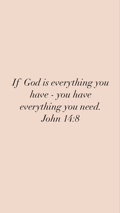 a pink background with the words if god is everything you have, you have everything you need