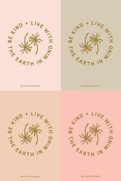 four different logos with palm trees and the words be kind, live and love in mind