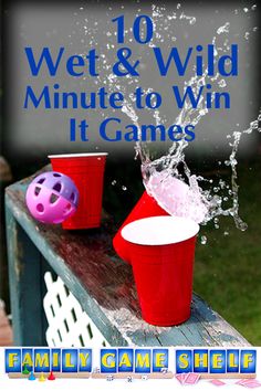 two red cups with water splashing out of them and the words wet & wild minute to win it games