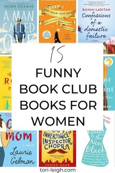 a collage of books with the title 15 funny book club books for women