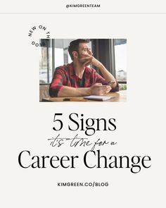 a man sitting at a table in front of a sign that says 5 signs it's time for a career change