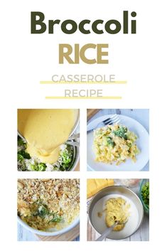 broccoli rice casserole recipe on a white plate with four different pictures