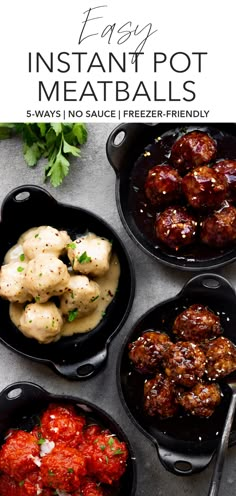 four skillets with meatballs in them and the title overlay reads easy instant pot meatballs