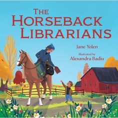 the horseback librarians by jane vollen illustrated by alexandria badu book cover