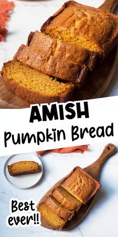 pumpkin bread on a cutting board with the words, amish pumpkin bread best ever