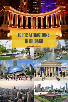 the top 12 attractions in chicago that you can see from all over the world with text overlay