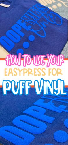 how to use your easypress for puffy vinyl with text overlaying it