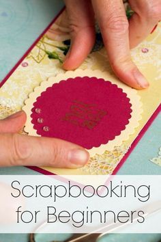 someone is making a card with the words scrapbooking for beginners