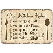 a sign that says our kitchen rules if you empty it - fill it if you dirty it