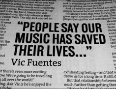 a newspaper article with the words people say our music has saved their lives vic fuentes