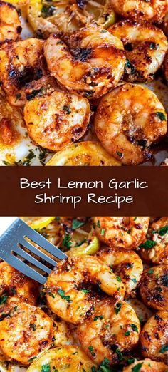 the best lemon garlic shrimp recipe is shown with a fork in it, and on top of