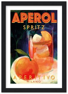 an old fashioned poster advertising aperoll spritz with oranges and ice