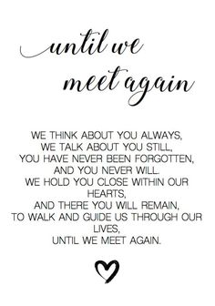 a poem written in black and white with the words until we met again on it