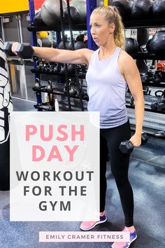 a woman doing push - up exercises in the gym with a sign that says push day workout for the gym