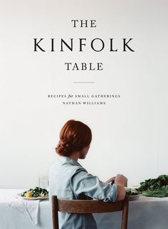 the kinfolk table recipes for small gatherings