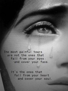 a woman's face with the words, the most painful tears are not the ones that fall from your eyes and cover your face