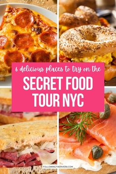 several different types of food on plates with the words, 6 delicious places to try on the secret food tour nyc