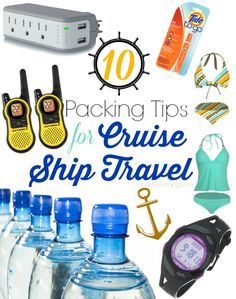 the words packing tips for cruise ship travel are in front of an image of various items