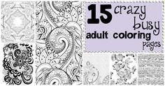 the 15 crazy busy adult coloring pages