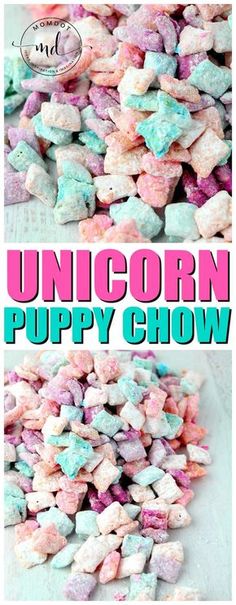 unicorn puppy chow is the perfect treat for your little one's birthday or any special occasion