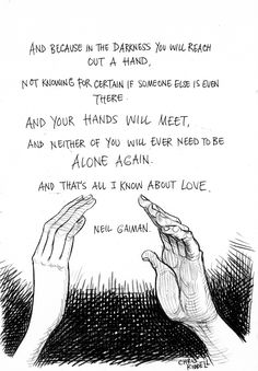 Chris Riddell Neil Gaiman, Chris Riddell, In The Darkness, The Darkness, Quotable Quotes, About Love