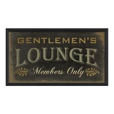 a sign that says gentlemen's lounge members only