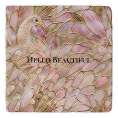 the words hello beautiful are written in front of an image of a bird and flowers