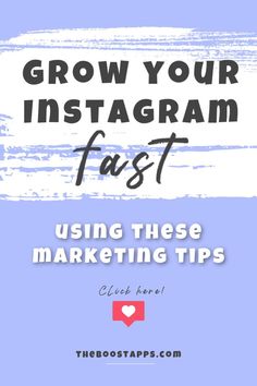 the text grow your instagramm fast using these marketing tips